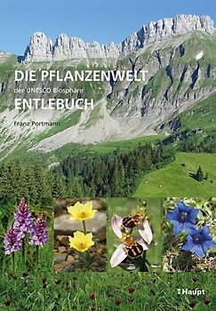 Die Pflanzenwelt der UNESCO Biosphäre Entlebuch
