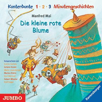 Kunterbunte 1-2-3 Minutengeschichten. Die kleine rote Blume