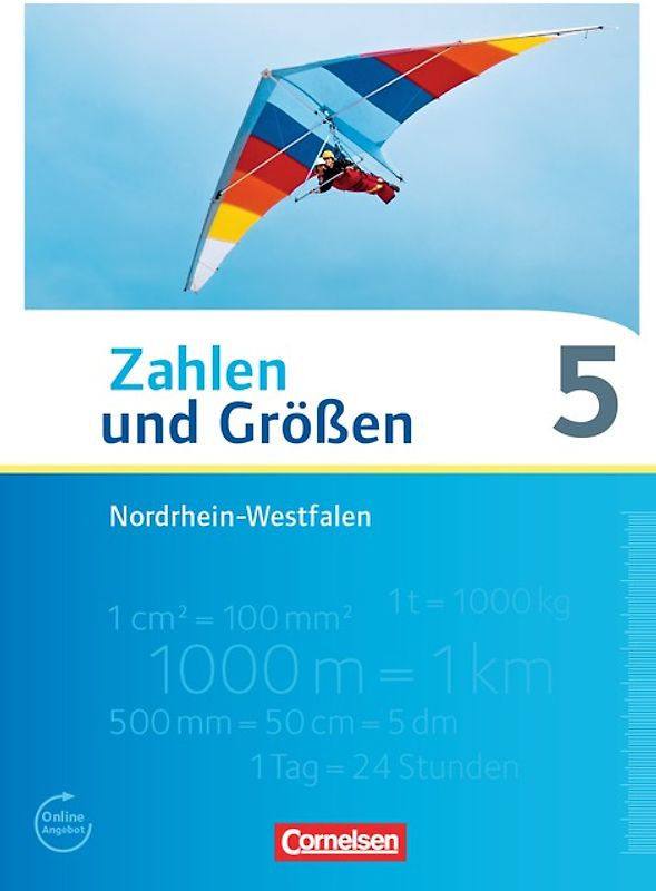 Zahlen und Größen - Nordrhein-Westfalen Kernlehrpläne - Ausgabe 2013 - 5. Schuljahr