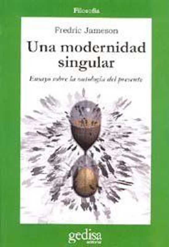 Una modernidad singular : ensayo sobre la ontología del presente