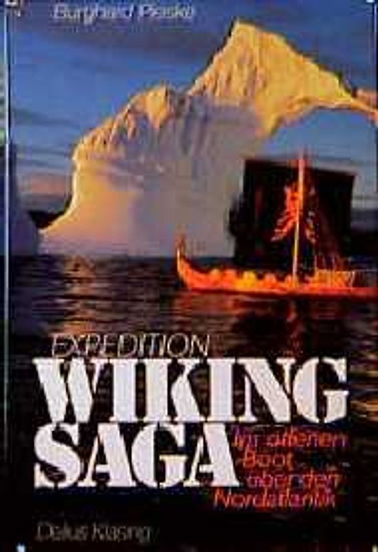 Expedition Wiking Saga. Im offenen Boot über den Nordatlantik