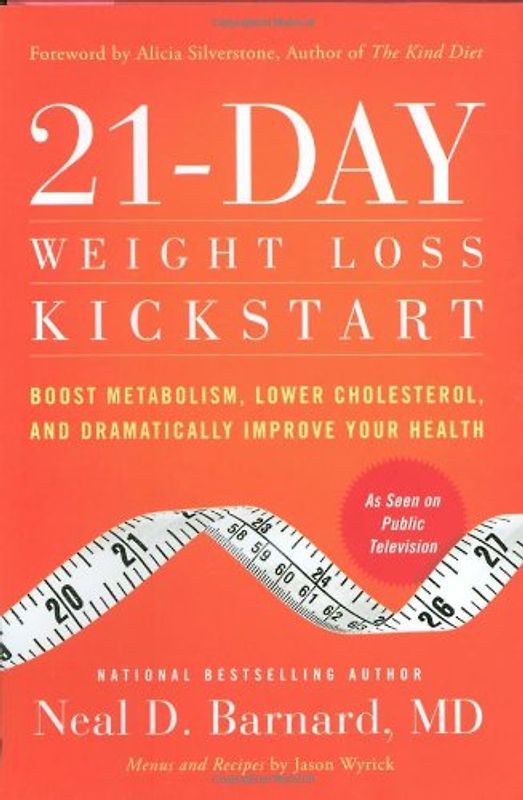 21-Day Weight Loss Kickstart: Boost Metabolism, Lower Cholesterol, and Dramatically Improve Your Health - Neal Barnard
