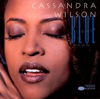 Cassandra Wilson - Blue Light 'Til Dawn