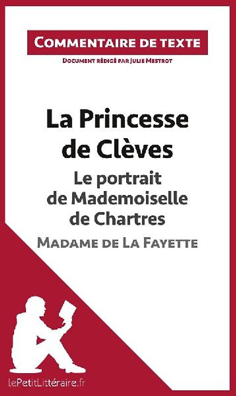 La Princesse de Clèves - Le portrait de Mademoiselle de Chartres - Madame de La Fayette (Commentaire de texte)