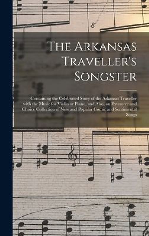 The Arkansas Traveller's Songster