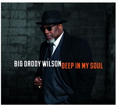 Wilson,Big Daddy - Deep In My Soul