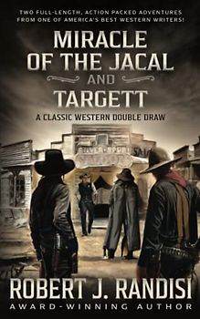 Miracle of the Jacal and Targett: A Robert J. Randisi Classic Western Double Draw