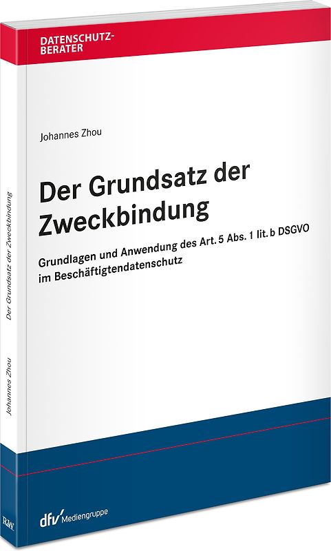 Der Grundsatz der Zweckbindung