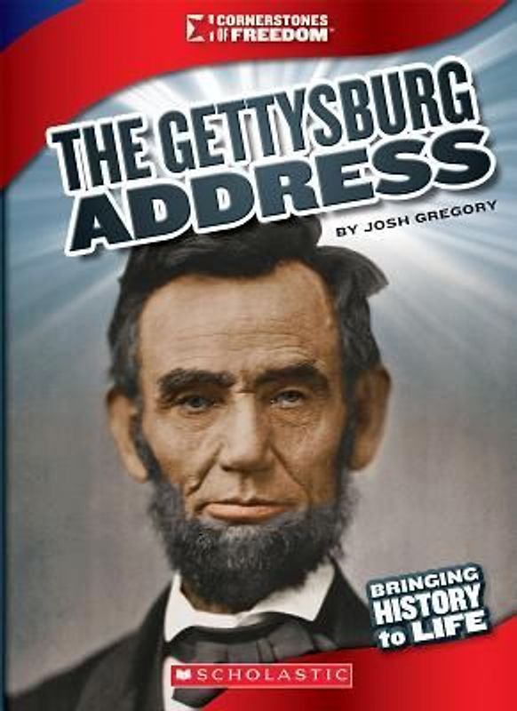 The Gettysburg Address (Cornerstones of Freedom: Third Series) (Library Edition)