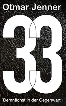 33: Demnächst in der Gegenwart