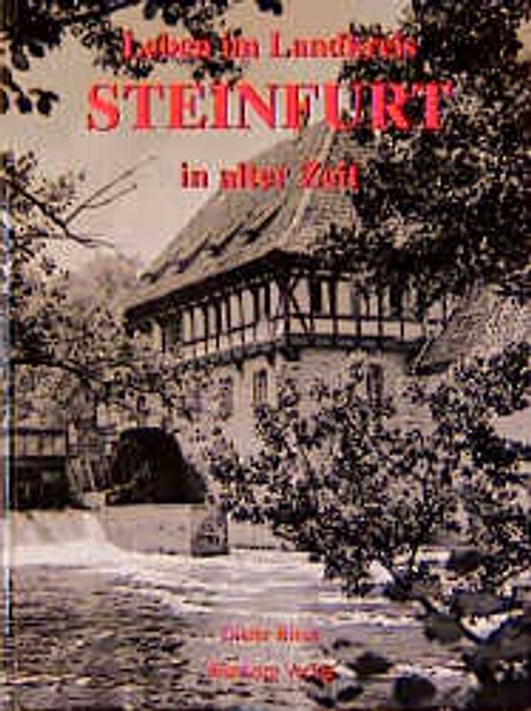 Aus alter Zeit - Der Landkreis Steinfurt in historischen Fotografien