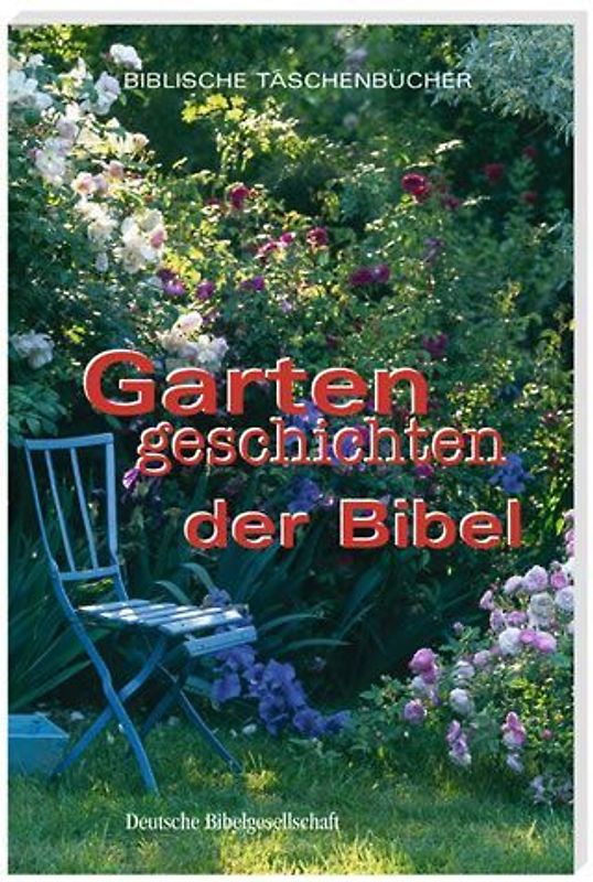 Gartengeschichten der Bibel