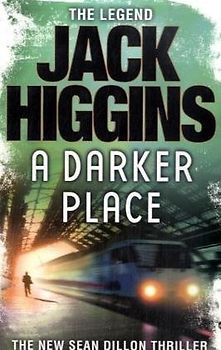 A Darker Place - Higgins, Jack