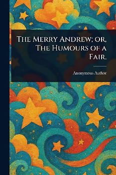 The Merry Andrew; or, The Humours of a Fair.