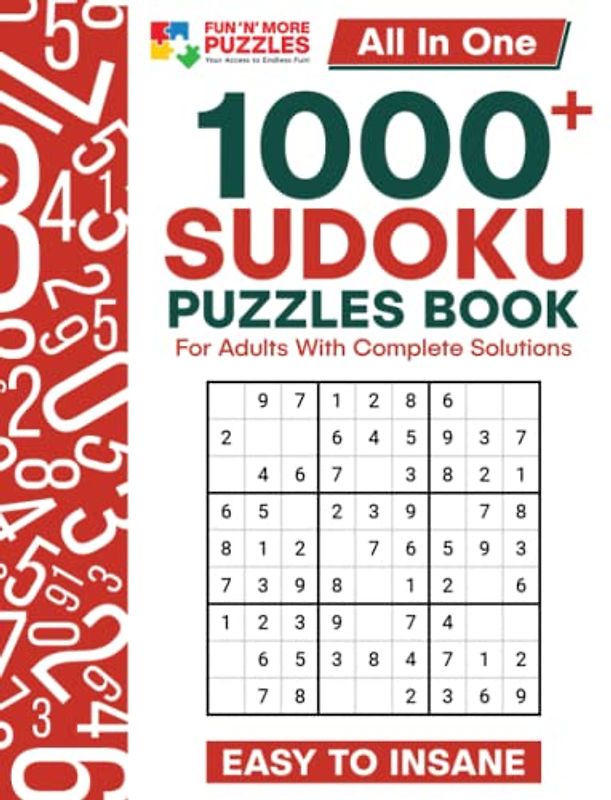 All in One 1000+ Sudoku Puzzles Book: Puzzles Book for Adults with complete solutions I Easy to Insane Puzzles I How to Play Instructions I Fun Gift for Everyone