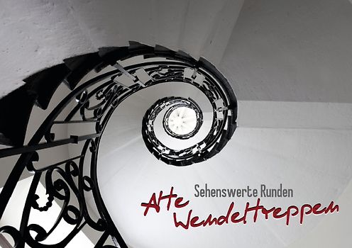 Sehenswerte Runden: Alte Wendeltreppen (Tischaufsteller DIN A5 quer)