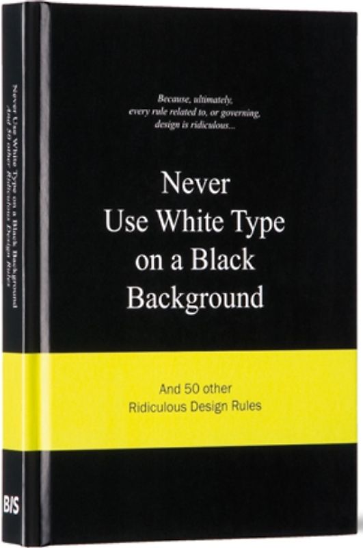 Never Use White Type on a Black Background