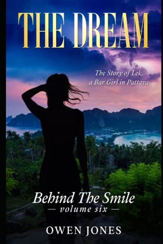 The Dream: The Story of Lek, a Bar Girl in Pattaya