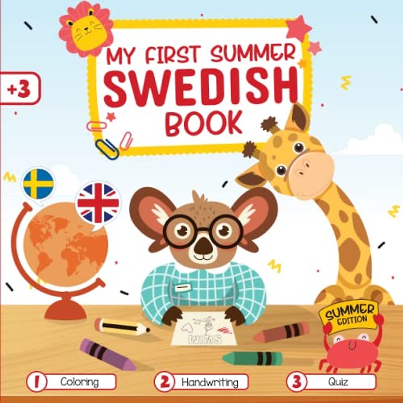 My First Summer Swedish English Book: A Cute Educational Swedish-English for Kids Coloring, handwriting, Quiz... Best Educational for Bilingual Swedish-English Lovers. First words for Summer Edition