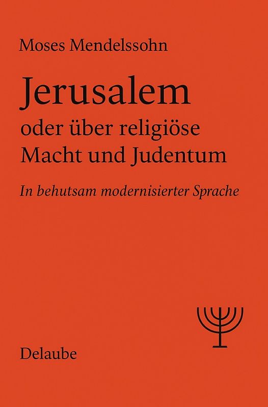 Jerusalem oder über religiöse Macht und Judentum