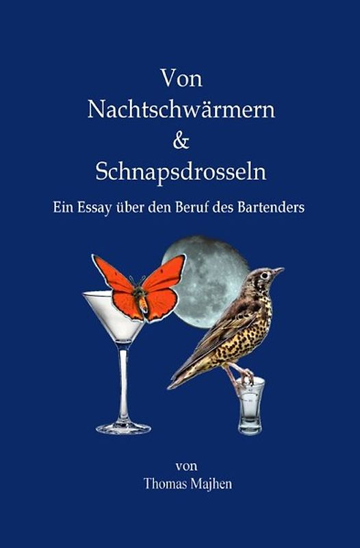 Von Nachtschwärmern & Schnapsdrosseln