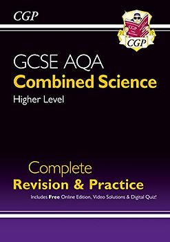 New GCSE Combined Science AQA Higher Complete Revision & Practice w/ Online Ed, Videos & Quizzes: perfect for the 2022 and 2023 exams (CGP GCSE Combined Science 9-1 Revision)