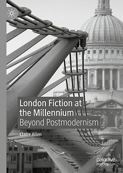London Fiction at the Millennium
