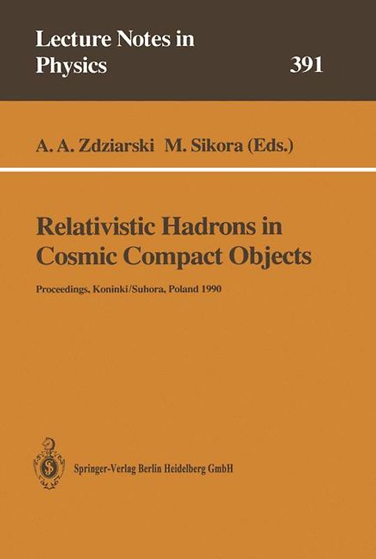 Relativistic Hadrons in Cosmic Compact Objects