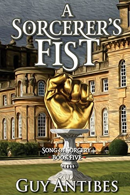 A Sorcerer's Fist (Song of Sorcery, Band 5)
