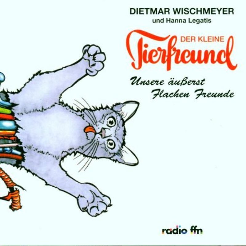 Dietmar Wischmeyer - Der kleine Tierfreund - Unsere äußerst flachen Freunde.