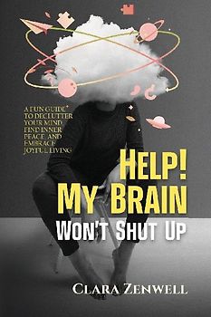 Help! My Brain Won't Shut Up