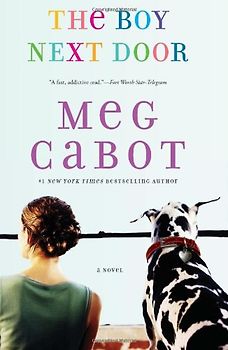 The Boy Next Door: A Novel - Meg Cabot