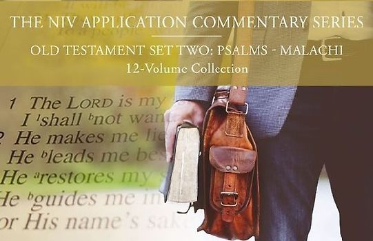 The NIV Application Commentary, Old Testament Set Two: Psalms-Malachi, 12-Volume Collection