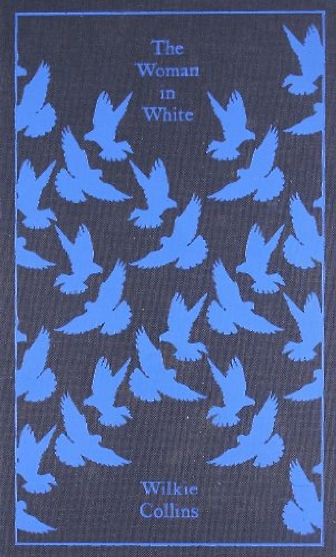 The Woman in White (Penguin Classics) - Wilkie Collins
