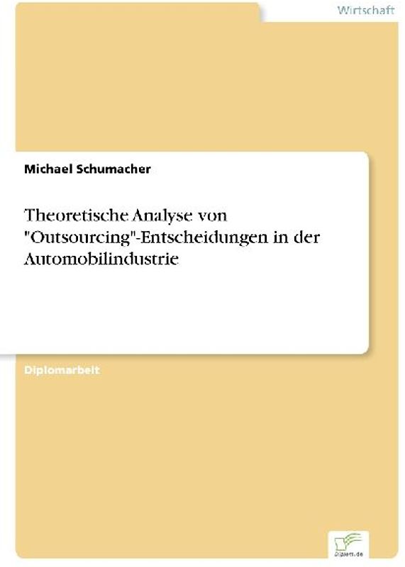 Theoretische Analyse von "Outsourcing"-Entscheidungen in der Automobilindustrie
