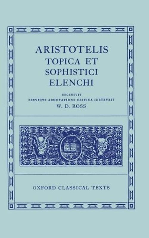 Topica Et Sophistici Elenchi (Oxford Classical Texts) - Aristotle