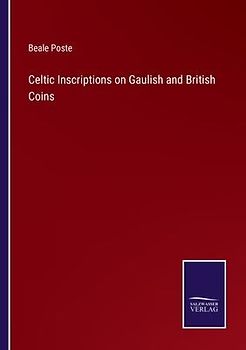 Celtic Inscriptions on Gaulish and British Coins