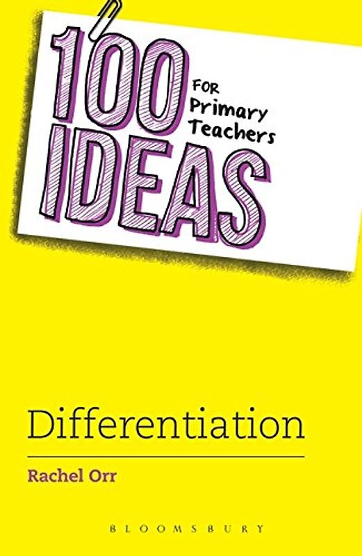 100 Ideas for Primary Teachers: Differentiation (100 Ideas for Teachers)