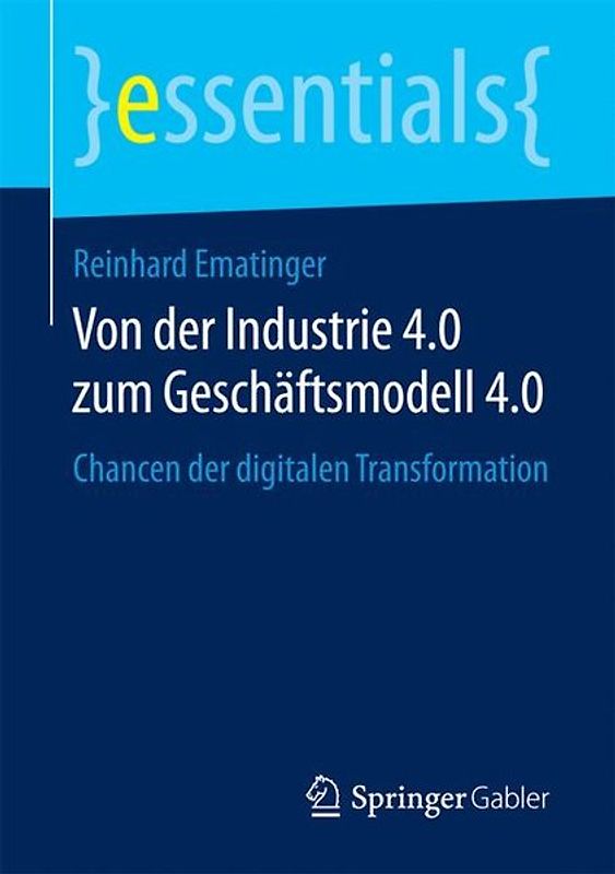 Von der Industrie 4.0 zum Geschäftsmodell 4.0