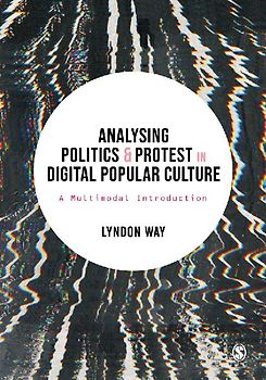 Analysing Politics and Protest in Digital Popular Culture