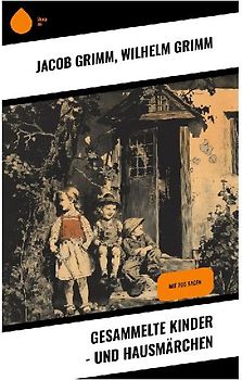 Gesammelte Kinder - und Hausmärchen
