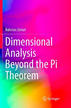Dimensional Analysis Beyond the Pi Theorem