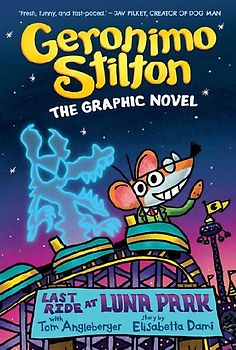 Last Ride at Luna Park: A Graphic Novel (Geronimo Stilton #4)