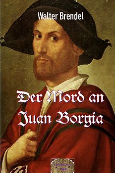Der Mord an Juan Borgia