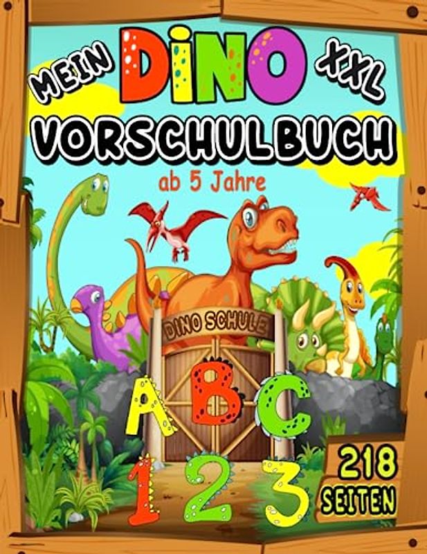 Mein XXL Dino Vorschulbuch ab 5 Jahre: Dinosaurier Vorschule Übungshefte für Jungen - Schwungübungen, Buchstaben und Zahlen lernen (Vorschulhefte)