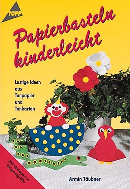 Papierbasteln, kinderleicht