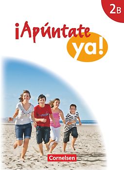 ¡Apúntate! - ¡Apúntate ya! - Differenzierende Schulformen - Ausgabe 2014 - Band 2B