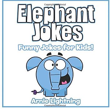 Elephant Jokes: Funny Elephant Jokes for Kids!