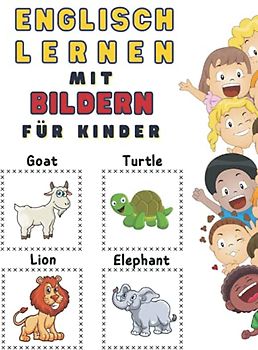 Englisch lernen mit Bildern für Kinder: Englisches Vokabelbuch mit Bildern für Kinder und Übungen, um das Auswendiglernen Ihrer Kinder zu testen