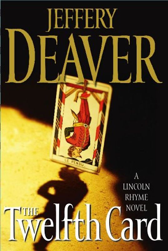 The Twelfth Card: A Lincoln Rhyme Novel